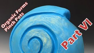 Pinch pot speres part VI Final Results