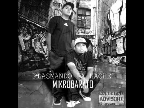 Mikrobarato | Plasmando La Hache - 13. Estilo Clasico (Ft. Mc Omar & Tgc)