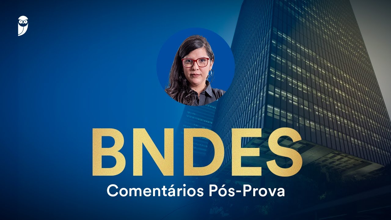 Concurso BNDES - Comentários Pós-Prova