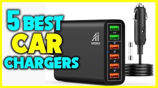 ✅ Top 5 Best Car Chargers Reviews in 2024 | Best Car Phone C