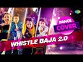 Whistle Baja 2 0 Dance Cover Heropanti 2 Florina Sanchit Chanana Gunjan Amit Tiger Shroff