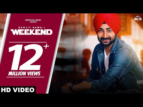Ranjit Bawa Weekend Full Video Rav Hanjra Snappy New Punjabi Songs 2018 White Hill Music
