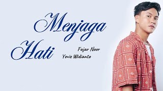 Download lagu Fajar Noor, Yovie Widianto - Menjaga Hati | Lirik Lagu mp3