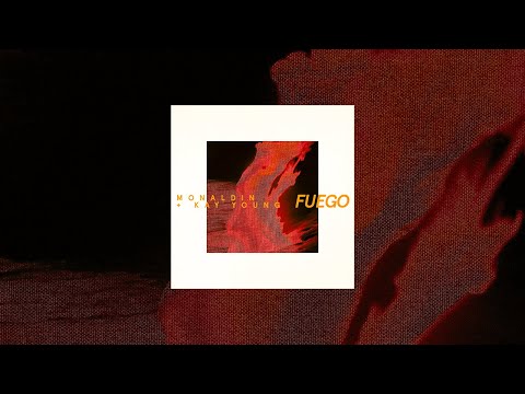 Monaldin, Kay Young - Fuego (Official audio)