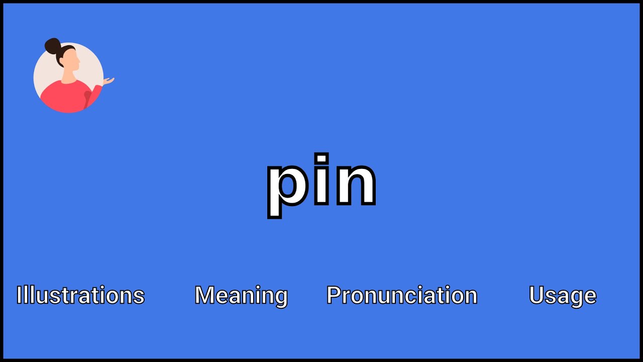 PIN - Meaning and Pronunciation