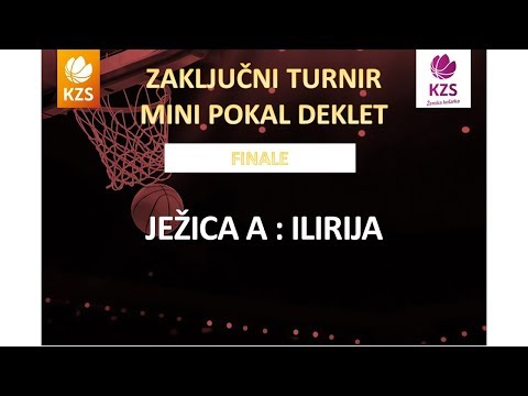 Mini pokal deklet - Ježica A : Ilirija - finale - Sezona 2016/17 - 2/2