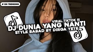 Download lagu DJ DUNIA YANG NANTI SYTLE BABAD BY DIRGA YETE MENGKANE VIRAL TIKTOK!!!  mp3