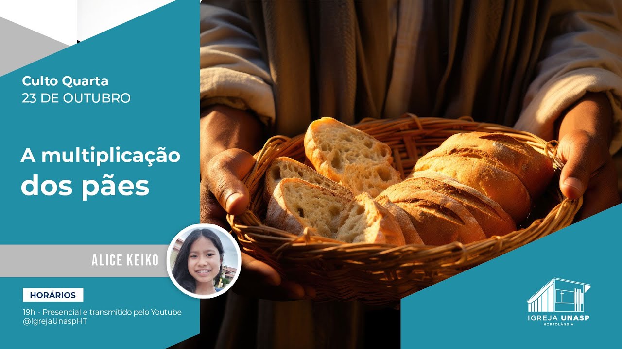 CULTO ADVENTISTA  | Alice Keiko   | A multiplicação dos pães" | Igreja UNASP