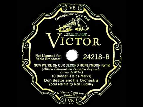 1933 Don Bestor - Now We're On Our Second Honeymoon (Neil Buckley, vocal)