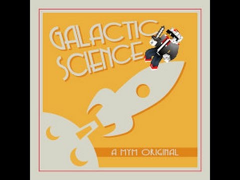 galactic science episode 1 What??