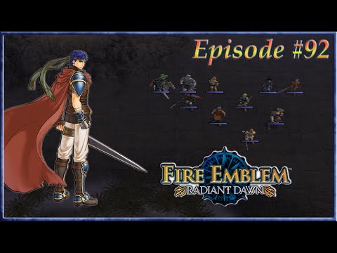 Fire Emblem: Radiant Dawn - Rivals Collide, The Counterattack Begins - Episode 92