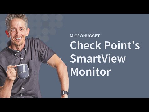 MicroNugget: Check Point's SmartView Monitor