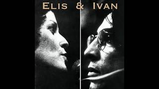 Elis Regina e Ivan Lins - "Madalena" (Elis & Ivan/2014)
