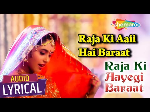 Raja Ki Aayee Hai Baraat (Lyrical) — watch video