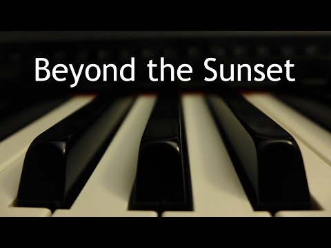 Beyond the Sunset - piano instrumental hymn cover with lyrics
