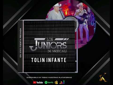 Los Júniors De Mexicali- Tolin Infante (en vivo)