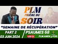 SEMAINE DE RÉCUPÉRATION|PART 2|PSAUMES 68|PSAUMES ET PRIÈRES|PLM AMEN 3 FOIS|03 JUIN 2024
