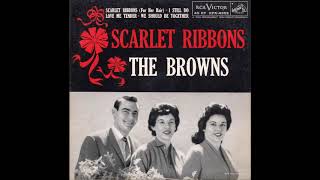 The Browns  ‎– Scarlet Ribbons For Her Hair 1959