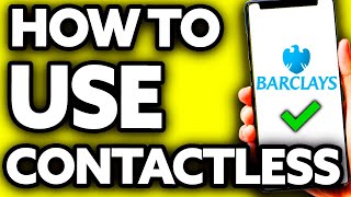 How To Use Barclays Contactless Mobile [Very EASY!]