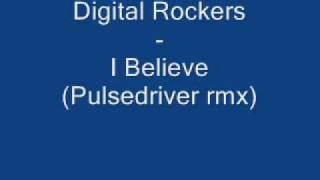 Digital Rockers - I Believe (Pulle rmx)