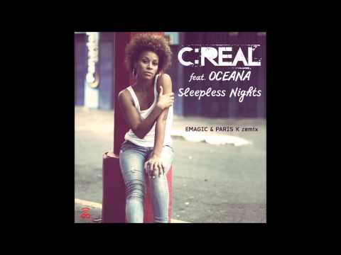 C:REAL – Sleepless Nights feat. Oceana (Emagic & Paris K remix)