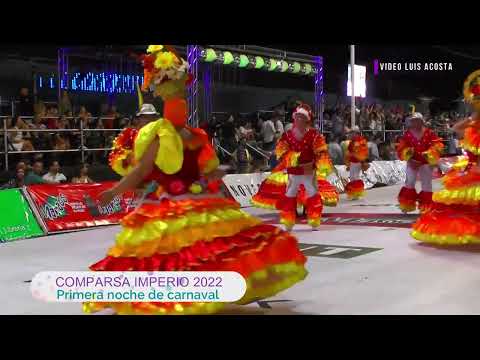 Comparsa Imperio 2022 - Primera noche de carnaval