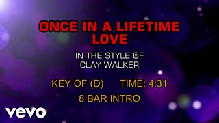 Clay Walker - Once In A Lifetime Love (Karaoke)