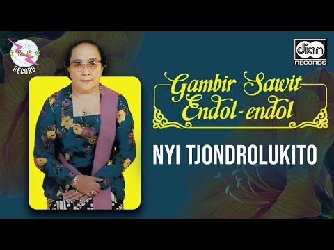 Nyi Tjondrolukito - Gambir Sawit Endol-Endol | Official Audio