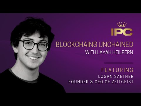 Layah Heilpern discusses Zeitgeist with CEO Logan Saether | Blockchains Unchained