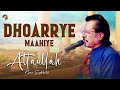 Dhoarrye Maahiye Best Song Attaullah Khan Esakhelvi
