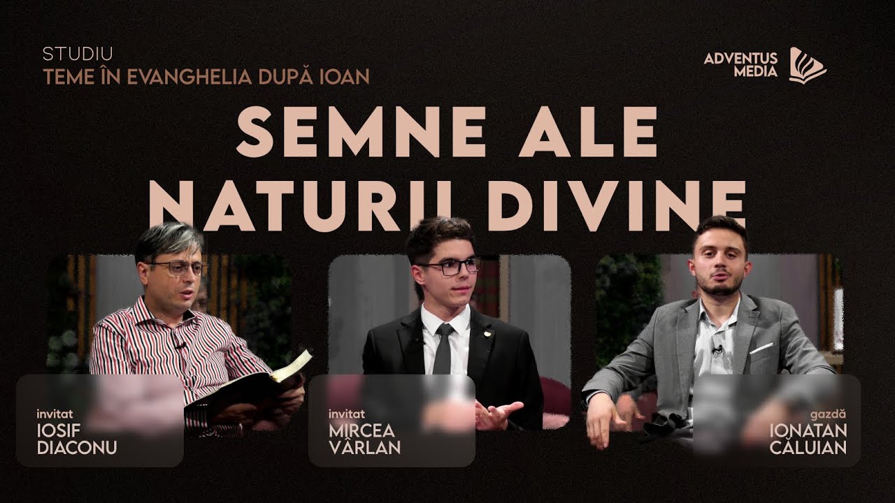 2. Semne ale naturii divine | Studenți ai Cuvântului | Universitatea Adventus