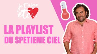 Atteindre le 7ème ciel en musique ! Je t&#39;aime etc