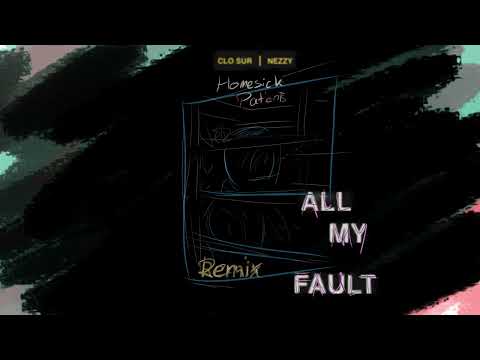 Clo Sur ft. NEZZY - All My Fault (Homesick Patients Remix)