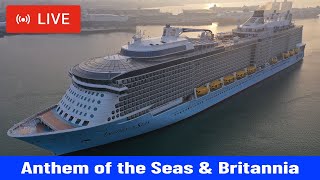SHIPS TV - Anthem of the Seas & Britannia Cruise Ships Departing Southampton Live Ship Spotting