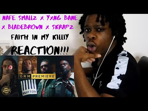 Nafe Smallz x Yxng Bane x Blade Brown x Skrapz - Faith In My Killiy | GRM Daily | REACTION!!!