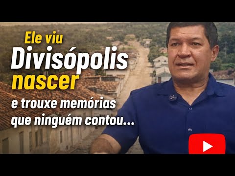 A história de Divisópolis contada por quem viveu tudo | Professor Aluísio