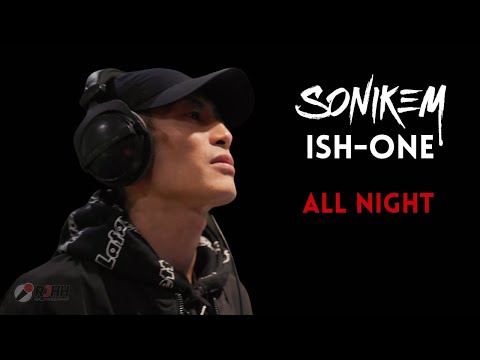 SONIKEM x ISH ONE  - ALL NIGHT