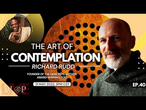 The Art of Contemplation ft. Richard Rudd (Episode 40: A Life On Purpose Live)