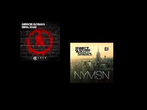 Gregori Klosman vs Jewelz & Scott Sparks - NYMS Serial Killer (Sebastien Jordan & Aleox Bootleg)