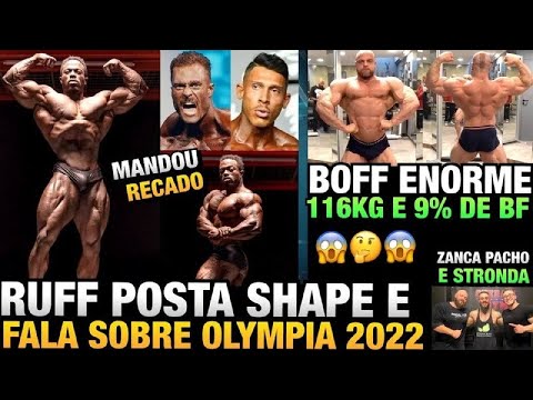 RUFF QUER VENCER CBUM E RAMON NO OLYMPIA 2022 - BOFF GIGANTE COM 116KG - ZANCA PACHO E STRONDA