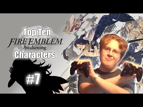 Top Ten Fire Emblem Awakening Characters #7