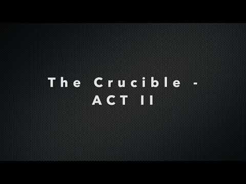 The Crucible   ACT II