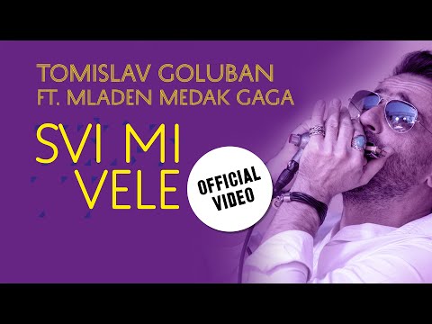 Tomislav Goluban ft. Mladen Medak Gaga - SVI MI VELE (Official video)