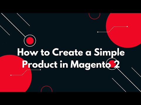 #9 🛒 How to Create a Simple Product in Magento 2 – Step-by-Step Guide! ✅