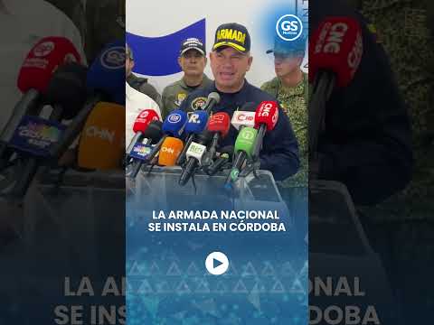 La Armada Nacional se instala en Córdoba