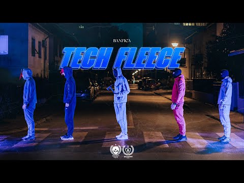 BANFICA - TECH FLEECE (OFFICIAL VIDEO)