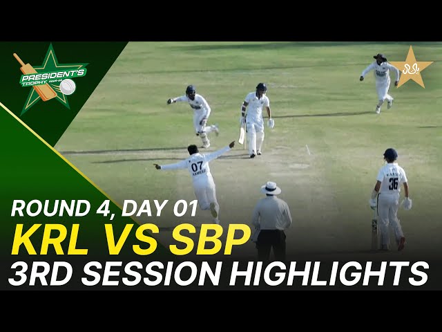3rd Session Highlights | KRL vs SBP | President Trophy | Day 1 | SBP Sports Complex, Karachi | M2Y1K