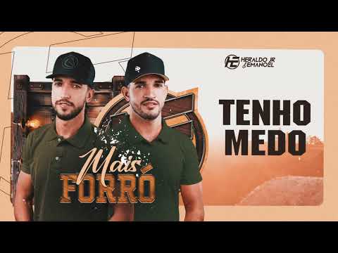 Heraldo Jr e Emanoel - Tenho Medo (CD Mais Forró)