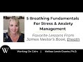 Five Breathing Fundamentals For Stress & Anxiety Management