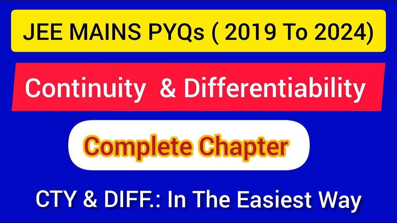Continuity & Differentiability:  ( Complete): JEE MAINS PYQs ( 2019 , 2020 , 2021 )